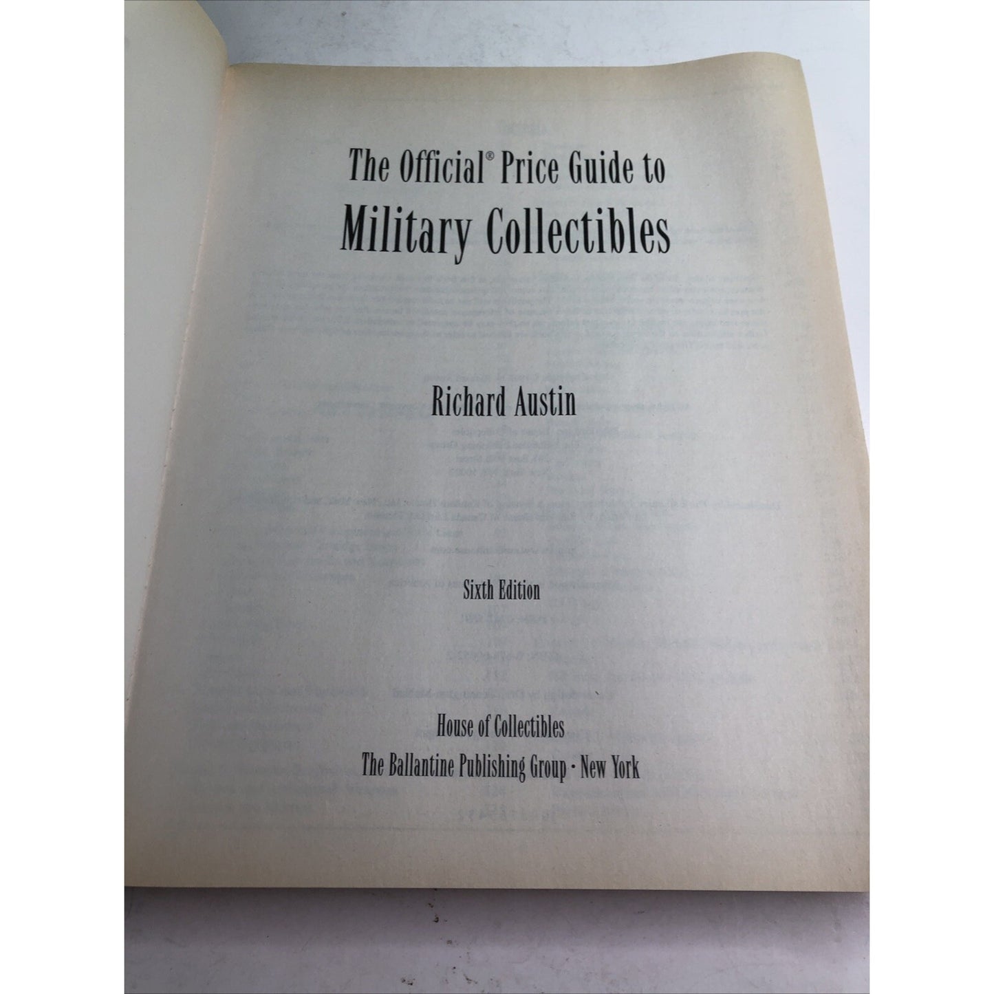 Official Price Guide Military Collectibles Sixth Edition Richard J. Austin 1998