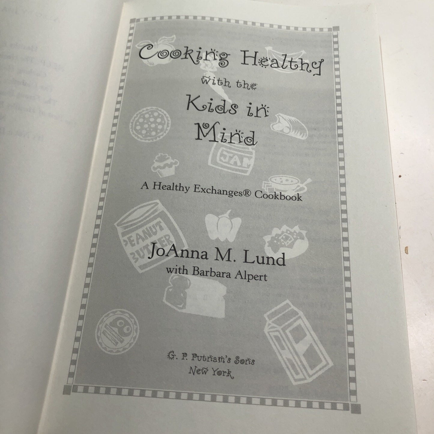 Cooking Healthy with the Kids in Mind by JoAnna M Lund HC DJ 1998