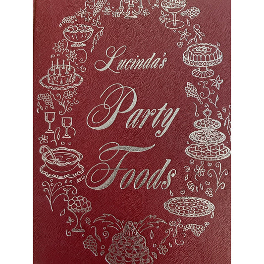 VTG Lucinda’s Party Foods Recipes By Larsen 1960s Cookbook Ex Library Cooking