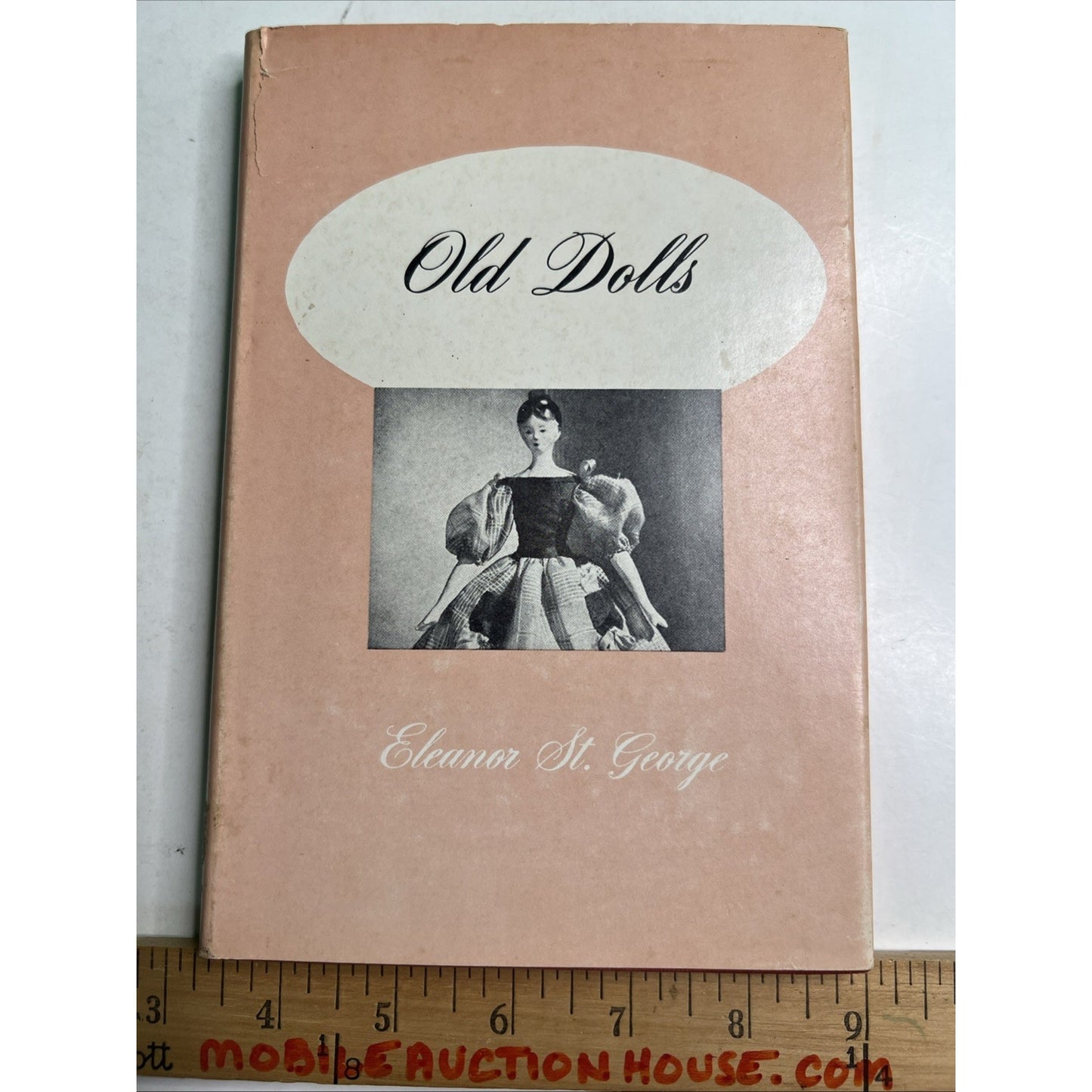 OLD DOLLS by Eleanor St. George VTG Copyright 1950 Foreword by Emma Clear HC DJ