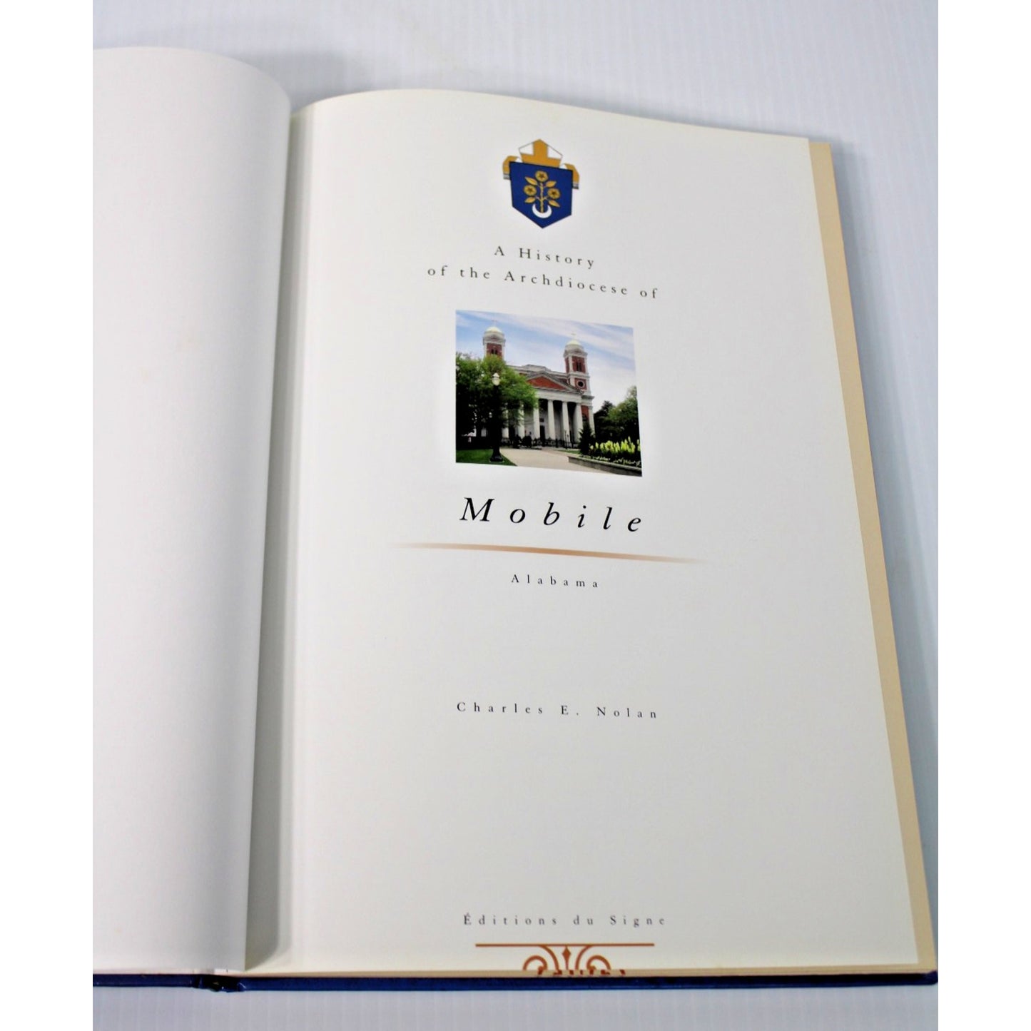 A History of the Archdiocese of Mobile Alabama- Charles Nolan 1st Editon, 2012