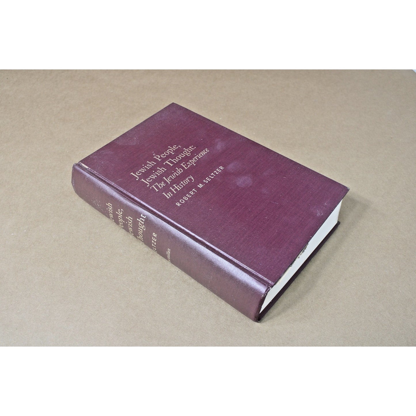 Jewish People Jewish Thought: The Jewish Experience in History by Robert Seltzer