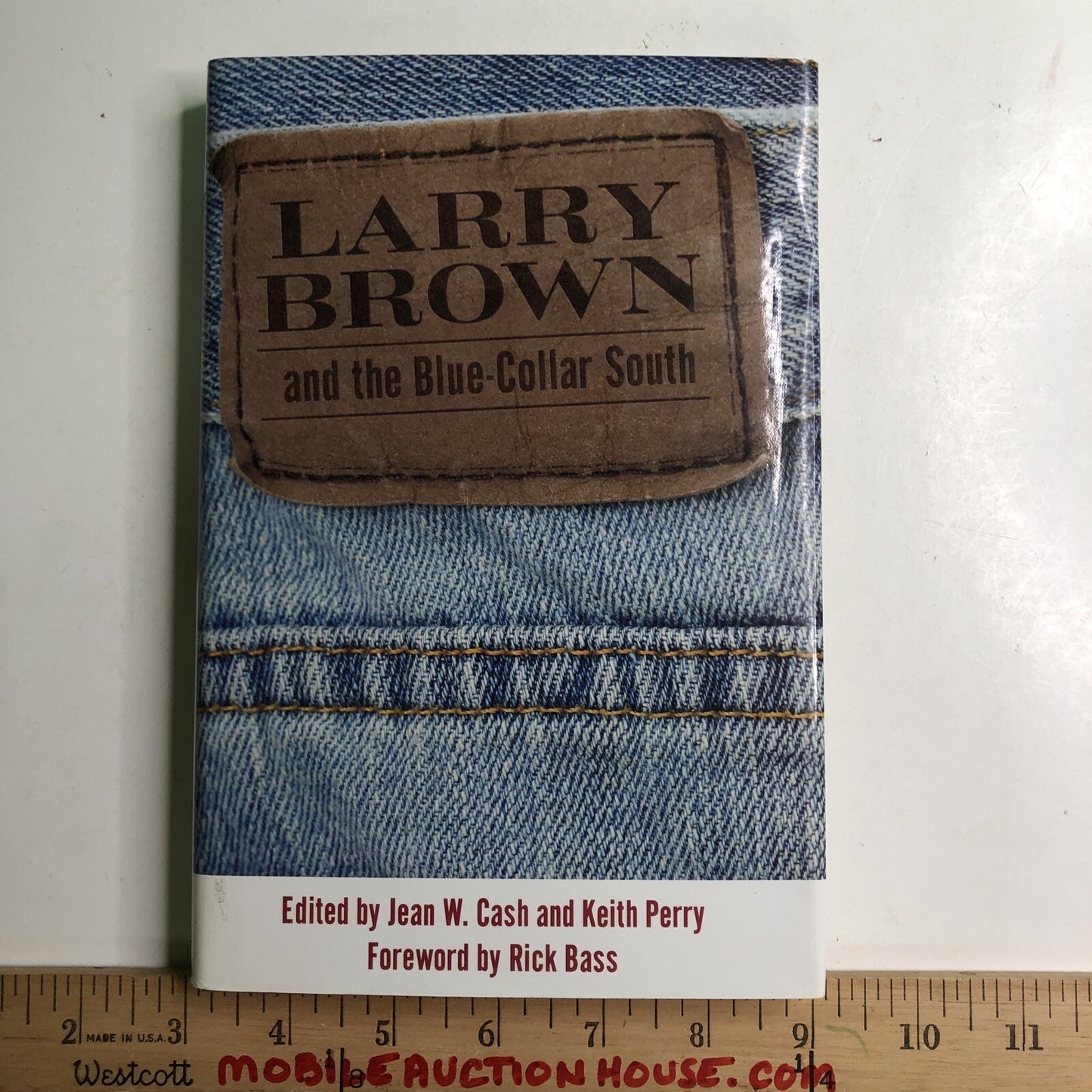 LARRY BROWN AND THE BLUE-COLLAR SOUTH Jean Cash & Keith Perry Mississippi 1st HC