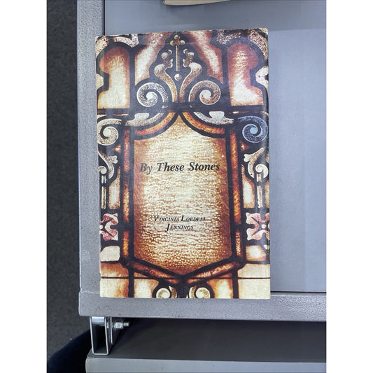 SIGNED By These Stones Virginia Lindell Jennings 1977 Louisiana Church History