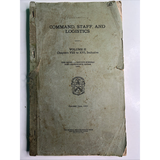 Command, Staff & Logistics Vol 2 Fort Leavenworth Kansas 1925 General Service