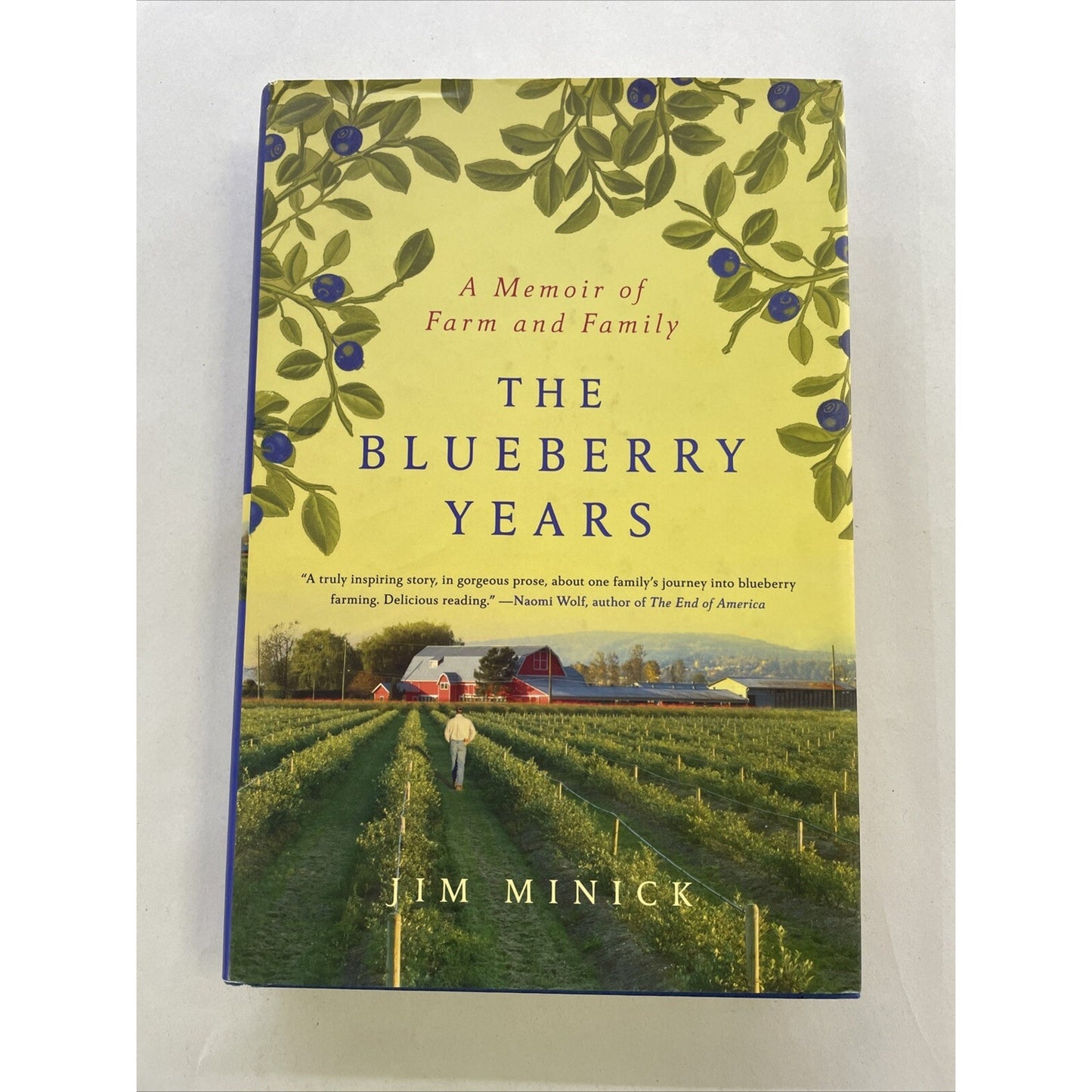 The Blueberry Years : A Memoir of Farm and Family by Jim Minick SIGNED BY AUTHOR