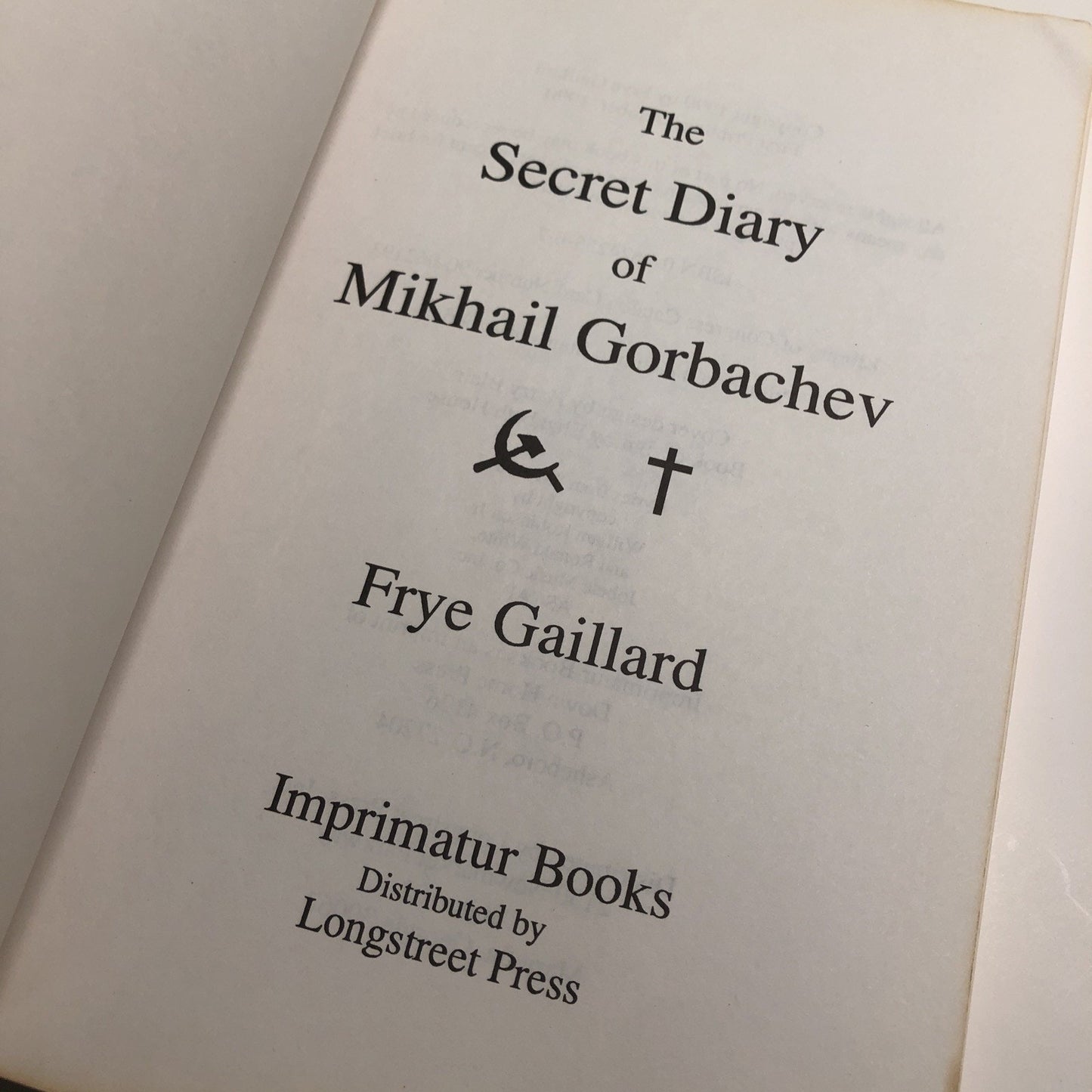 The Secret Diary of Mikhail Gorbachev by Frye Gaillard 1990 PB First Printing