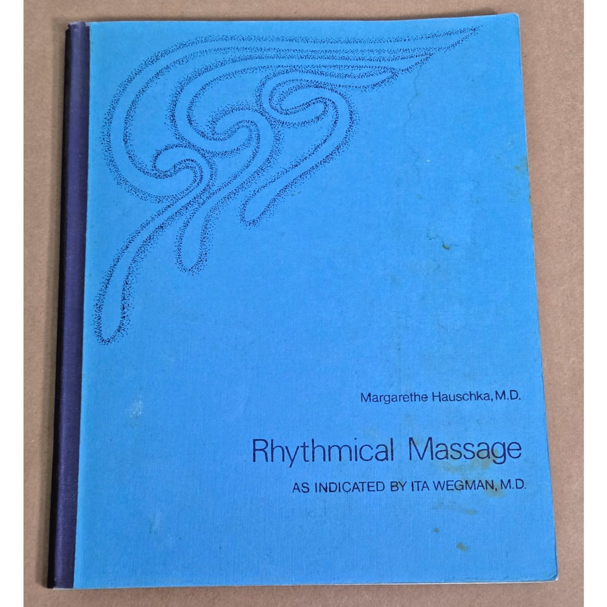 Rhythmical Massage - Margarethe Hauschka - 1st English Ed 1979 Steiner Press