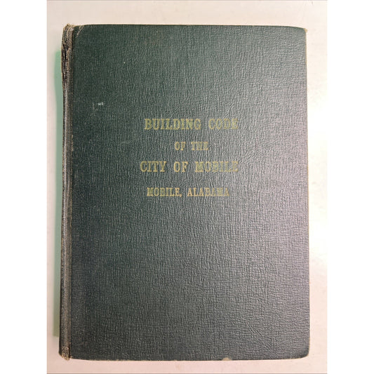 Building Code of the City of Mobile Alabama ALA AL First Edition 1955 Manual