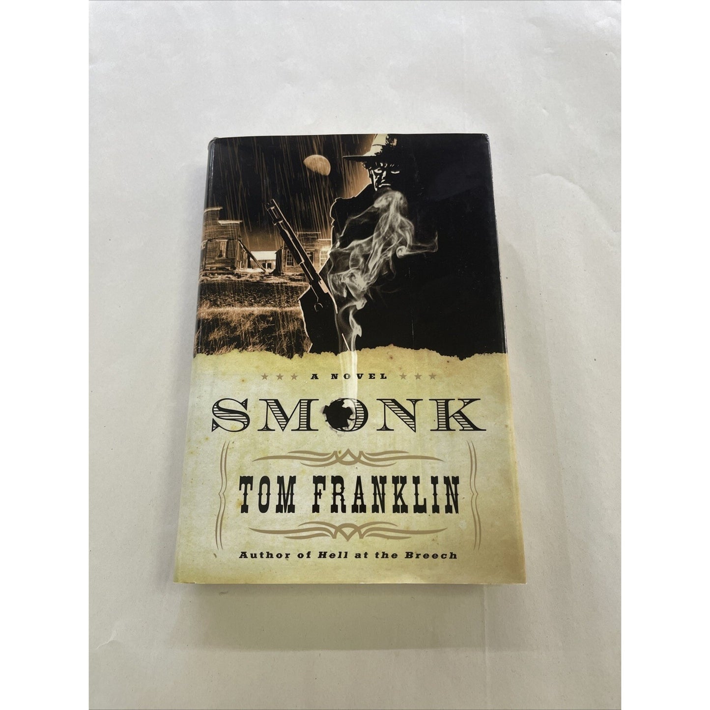 Smonk : A Novel by Tom Franklin (2006, Hardcover)