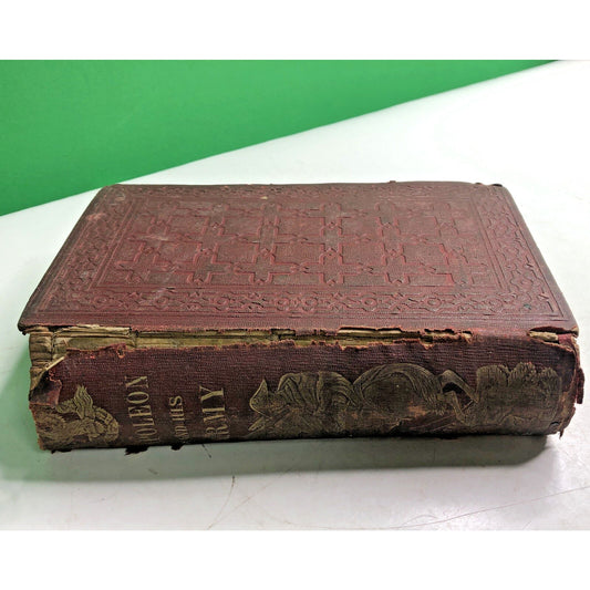 1857 NAPOLEON :His Army Generals Their Unexampled Military Career by an American