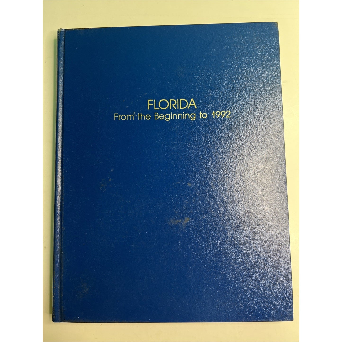 Florida From the Beginning to 1992 Coker Shofner SIGNED BY AUTHOR HC Illustrated