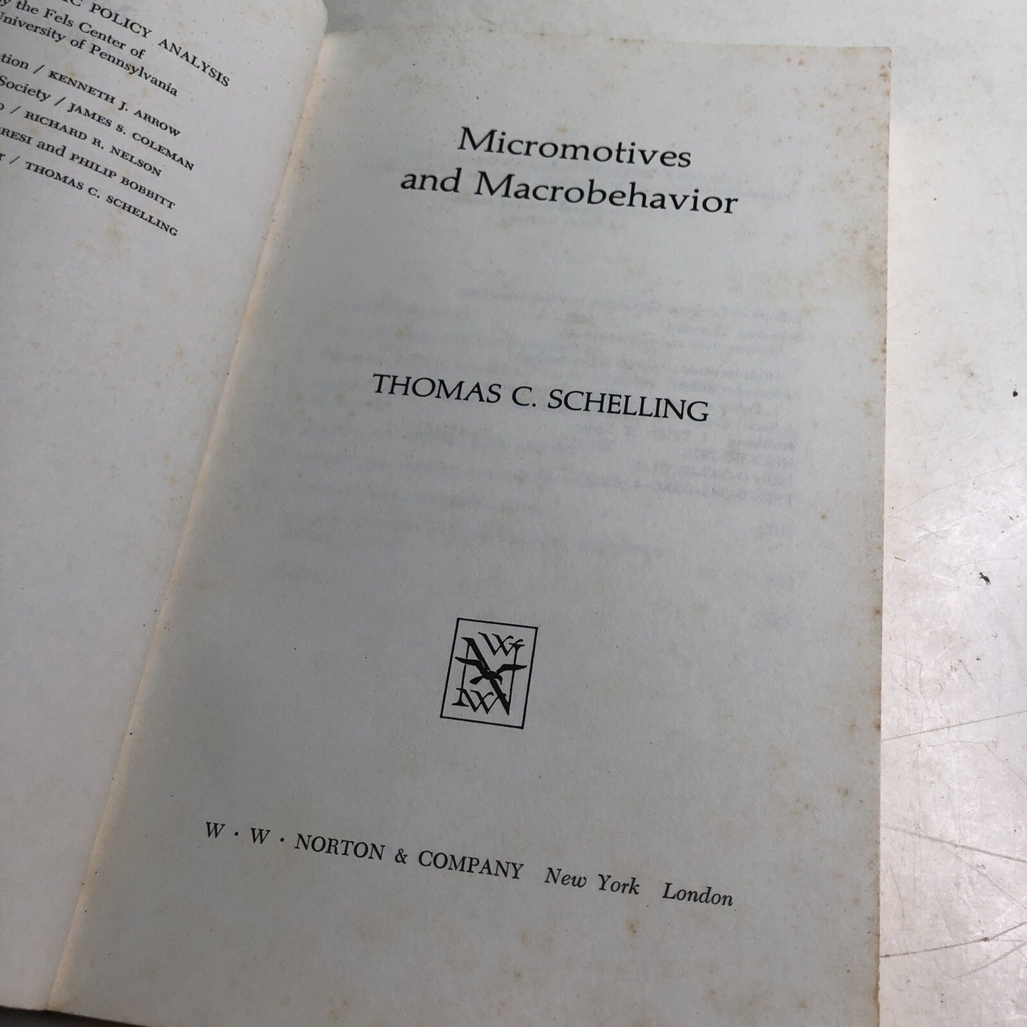 Fels Lectures on Public Policy Analysis Micromotives and Macrobehavior Schelling