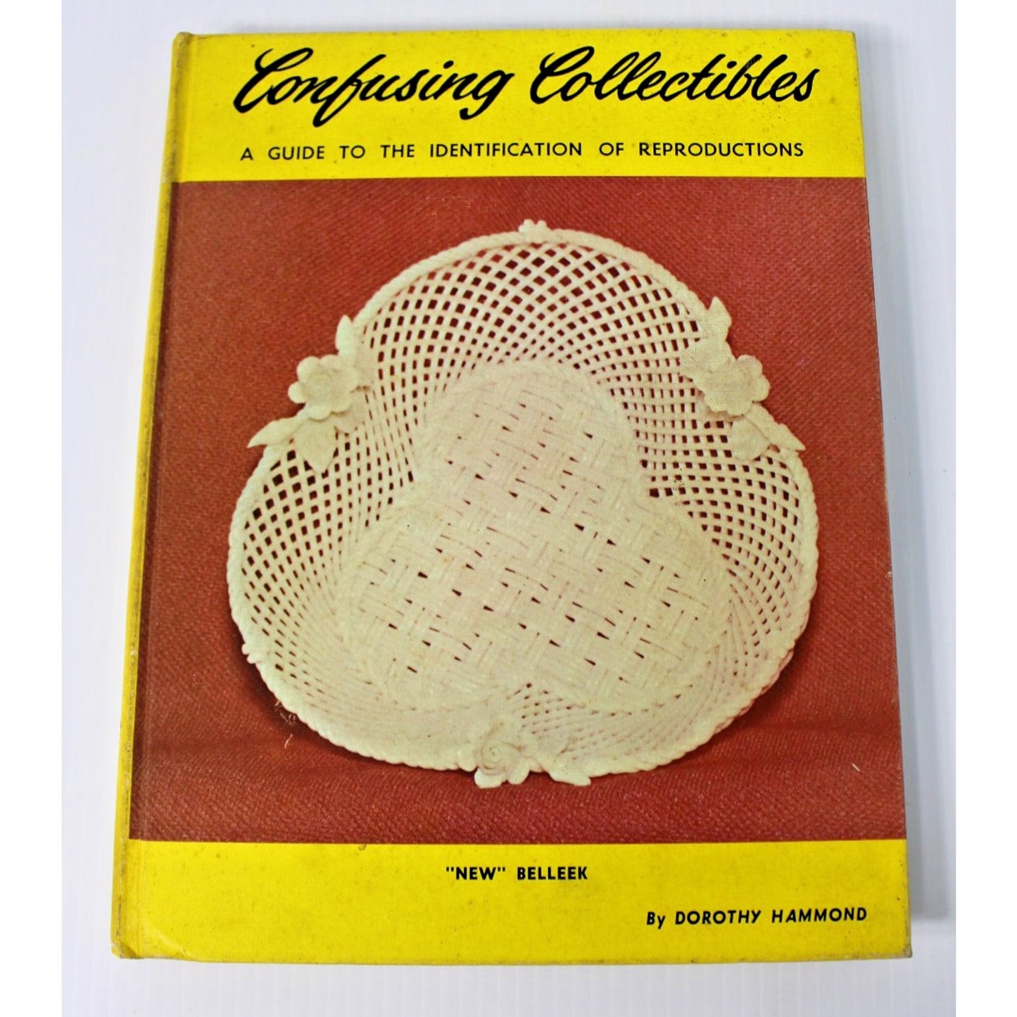 Confusing Collectibles Guide to Identification of Reproductions- Dorothy Hammond