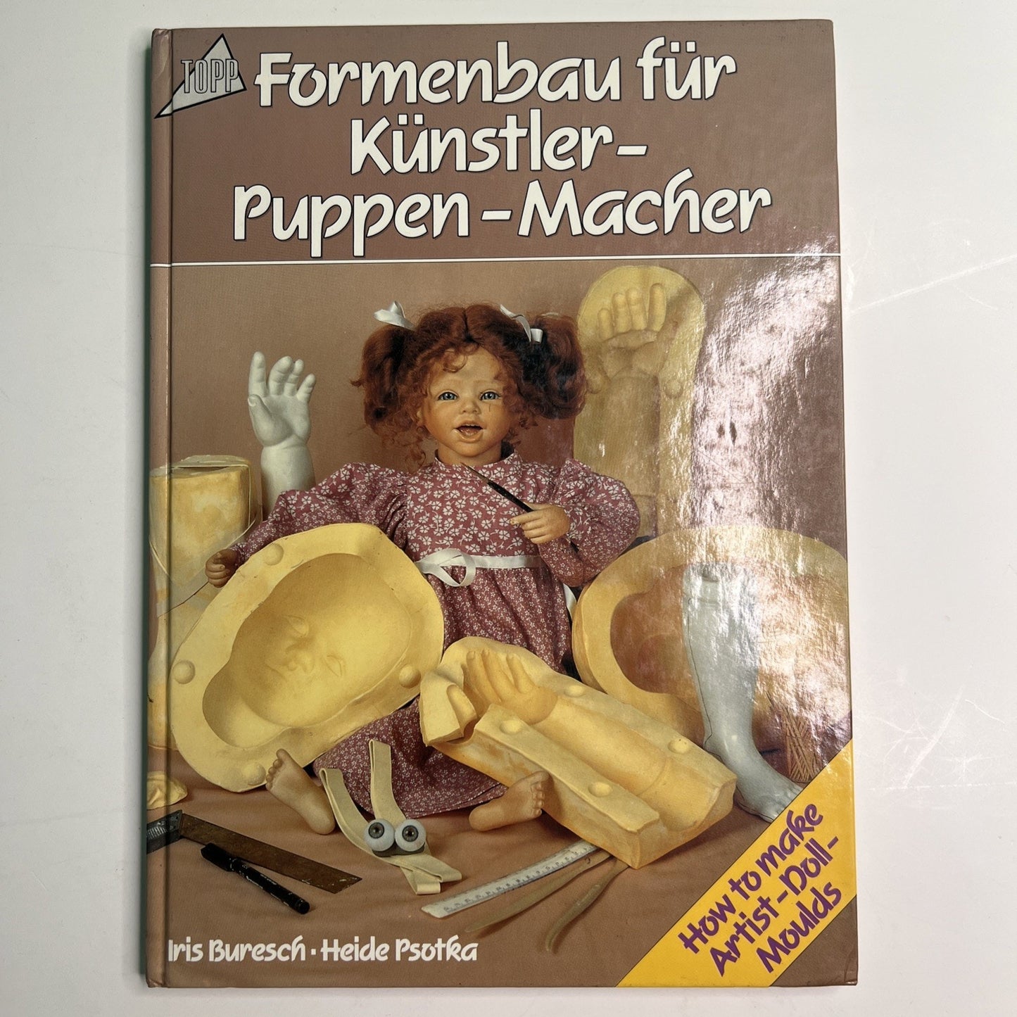 How To Make Artist Doll Moulds By Iris Buresch Heide Psotka 1991 German/English