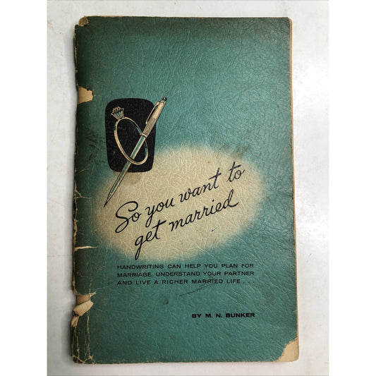 So You Want To Get Married Paperback Book 1953 Third Printing By M.N. Bunker