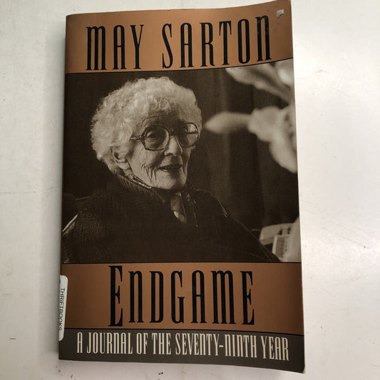 Endgame : A Journal of the Seventy-Ninth Year by May Sarton 1992 PB Illustrated