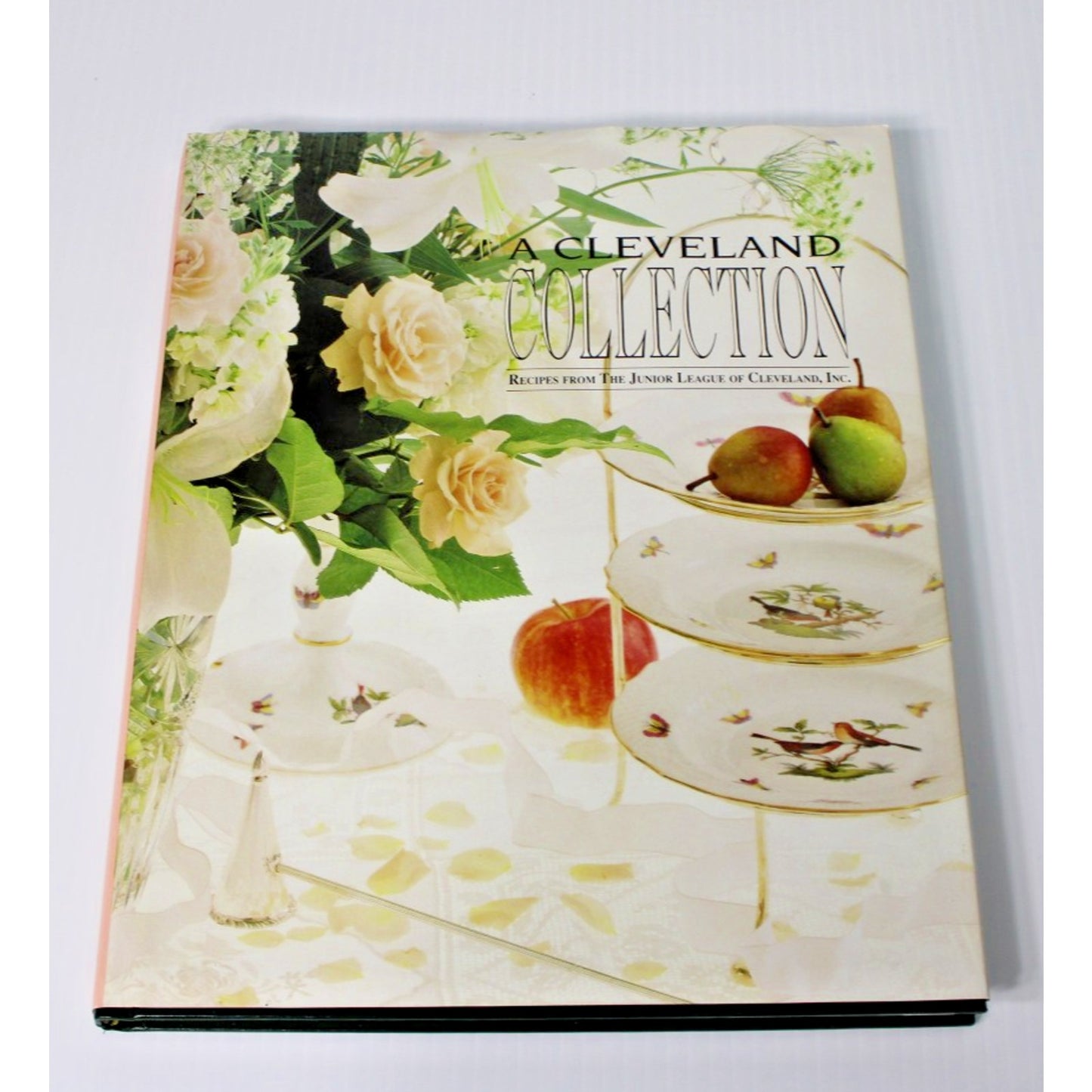 A Cleveland Collection Cookbook Recipes From The Junior League Of Cleveland Ohio