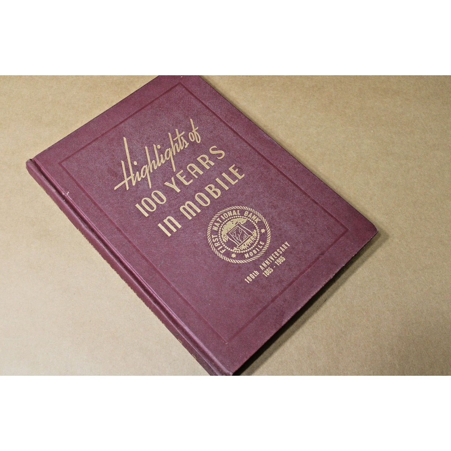 Highlights of 100 Years in Mobile 1865-1965 Alabama Marian Acker