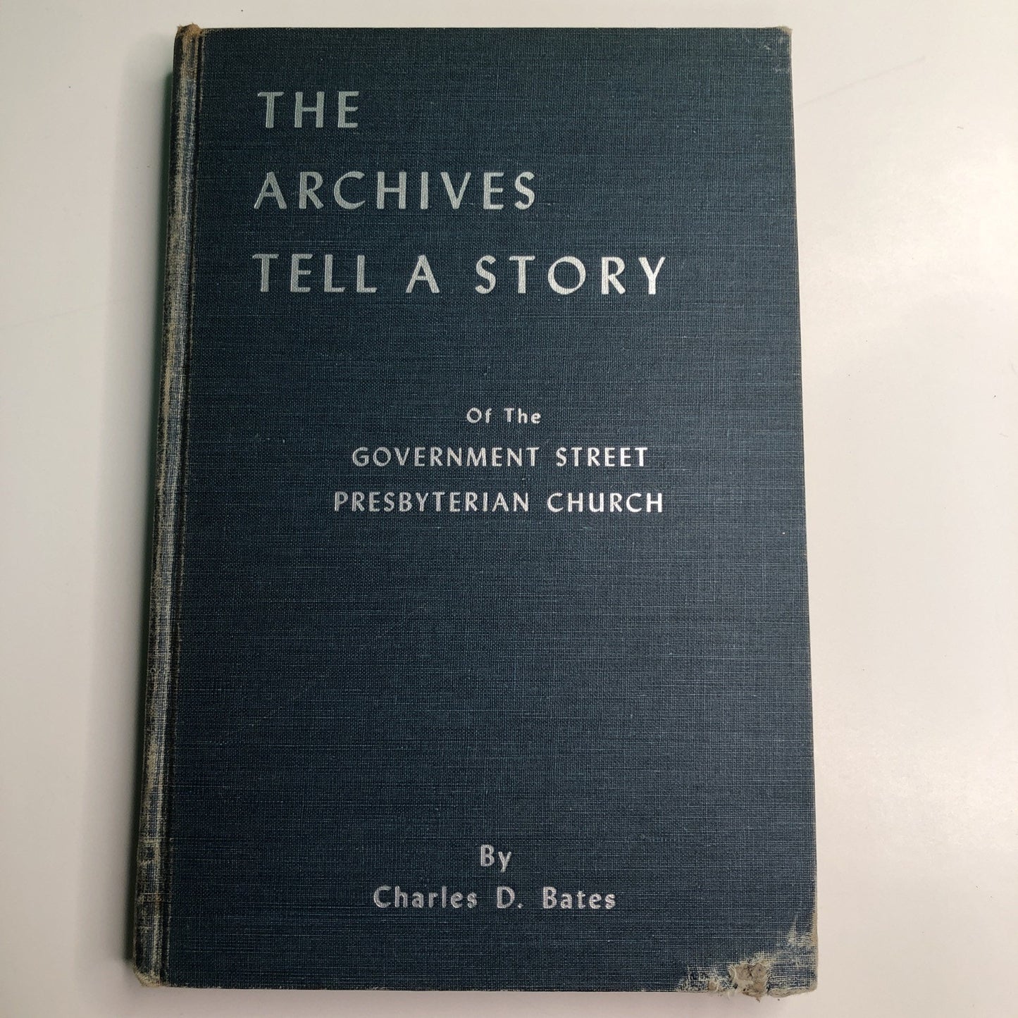 The Archives Tell A Story Gov’t Street Presbyterian Church by Charles D. Bates