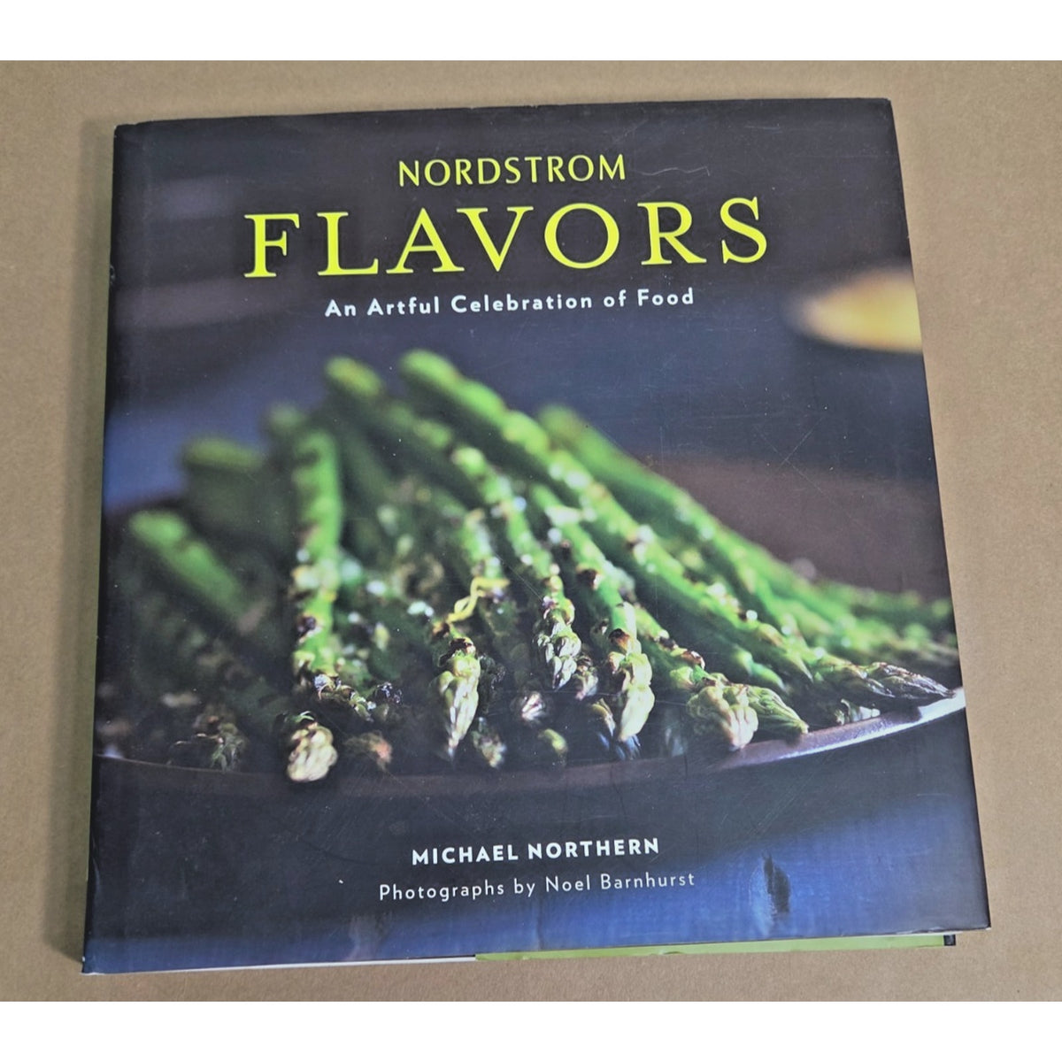 Nordstrom Flavors Cookbook- Michael Northern 1st Edition Excellent HC DJ