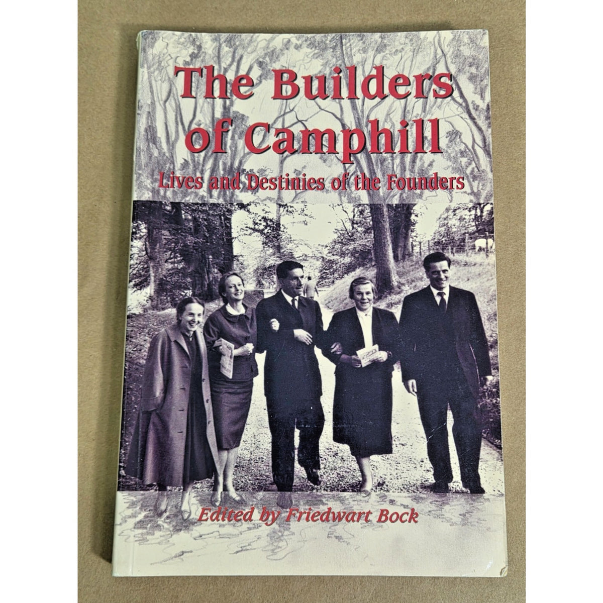 The Builders of Camphill: Lives of the Founders - Out of Print - Floris Books