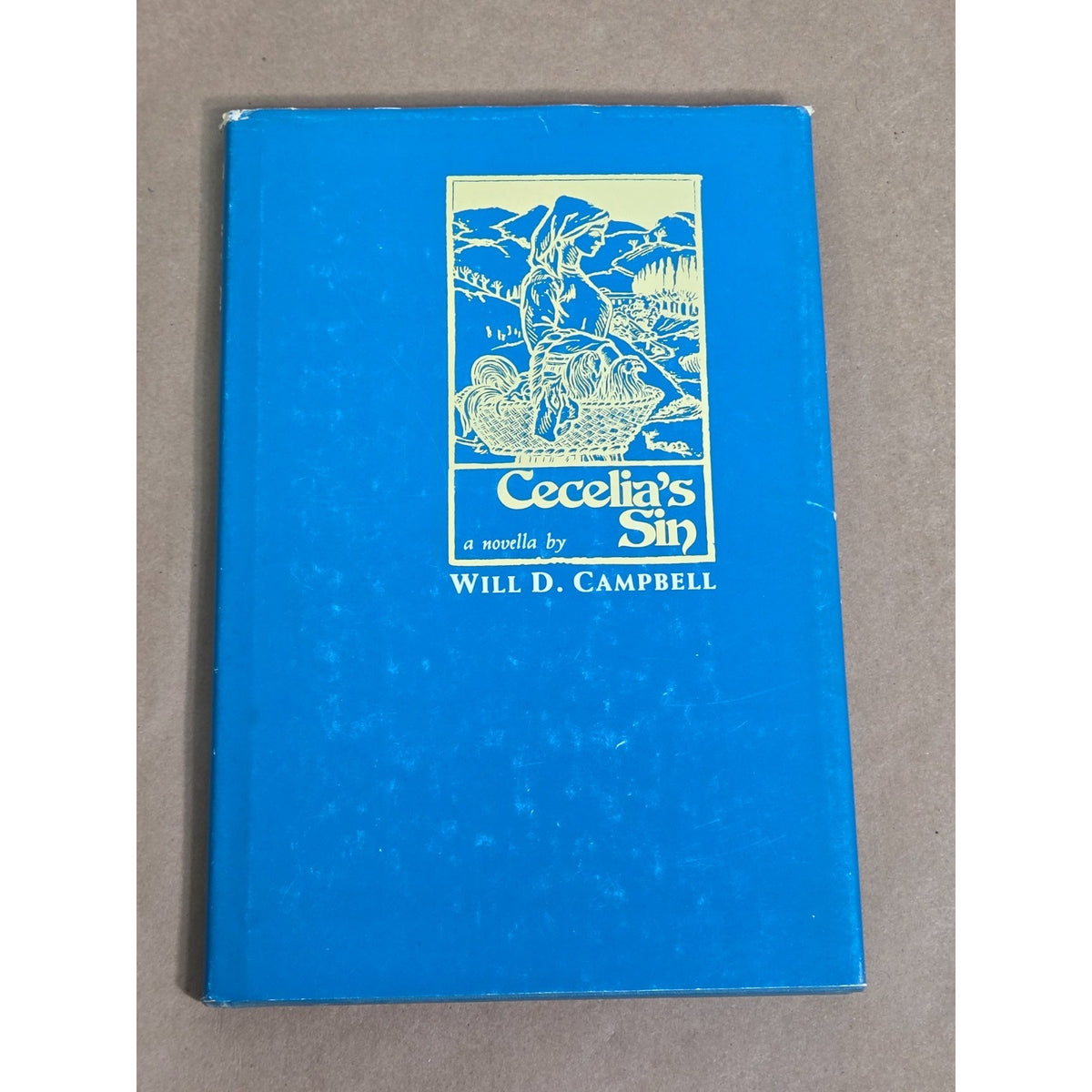 Cecelia’s Sin by Will D. Campbell (1983) Hardcover - Mercer University Press