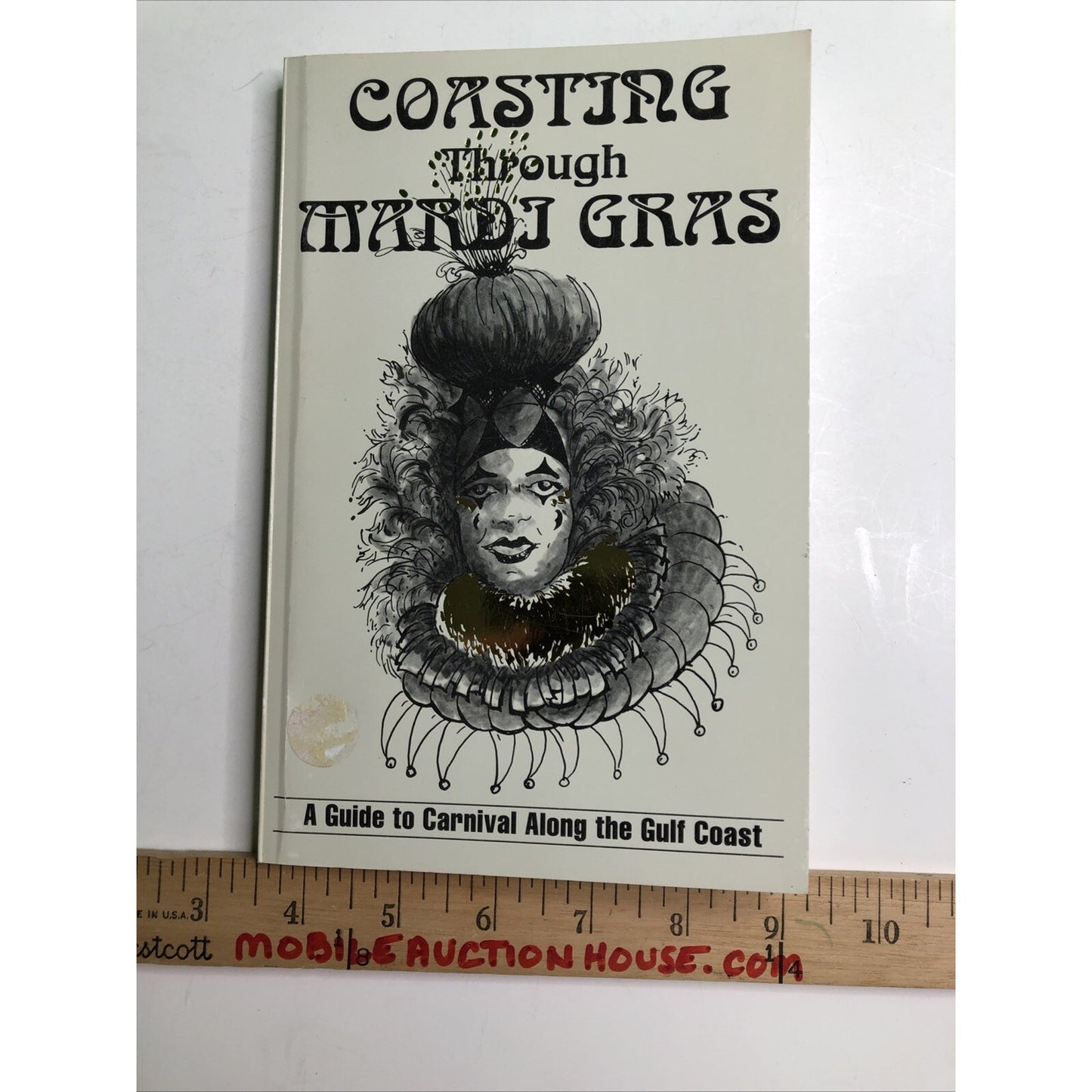 COASTING THROUGH MARDI GRAS A GUIDE TO CARNIVAL ALONG THE GULF COAST - MS AL FL