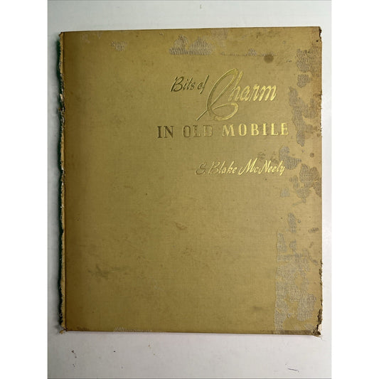 RARE 1946 1st Edition Bits of Charm in Old Mobile S. BLAKE McNEELY Alabama AL