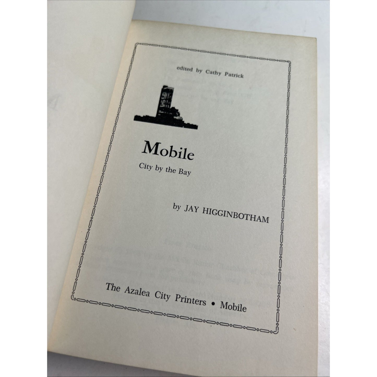 Jay Higginbotham MOBILE CITY BY THE BAY 1968 HC DJ Azalea City Printers AL 1stEd