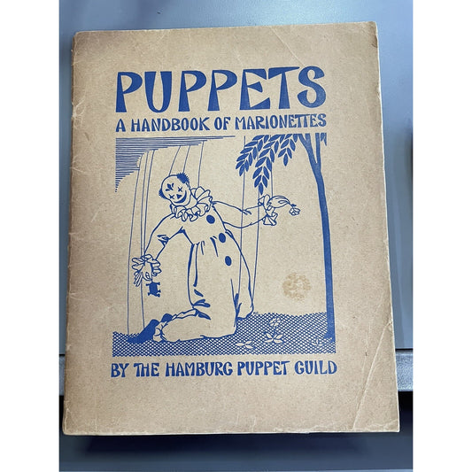 The Hamburg Puppet Guild Puppets A Handbook of Marionettes 1945