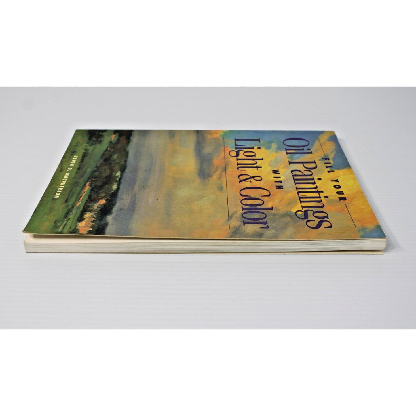 Fill Your Oil Paintings With Light & Color- Kevin D. Macpherson, Art Technique