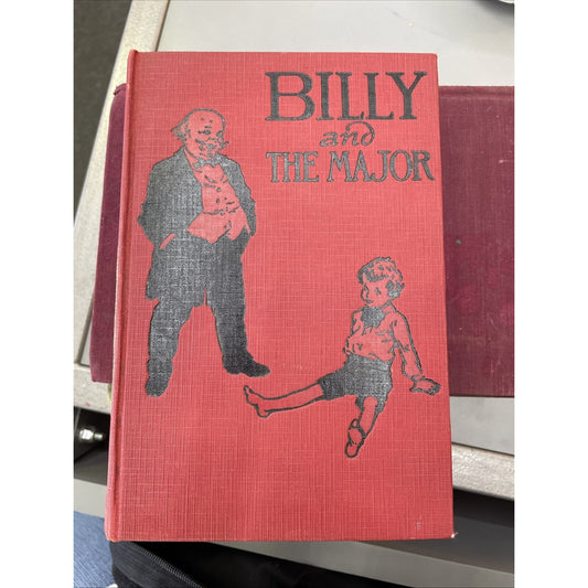 "Billy and The Major" by Emma Speed Sampson HC 1919 Illust. by William Donahey