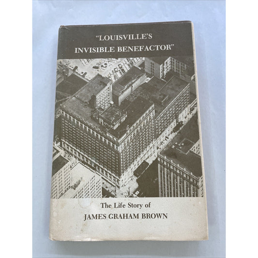 "Louisville's Invisible Benefactor" By Dorothy Park Clark (1978, Hardcover) DJ