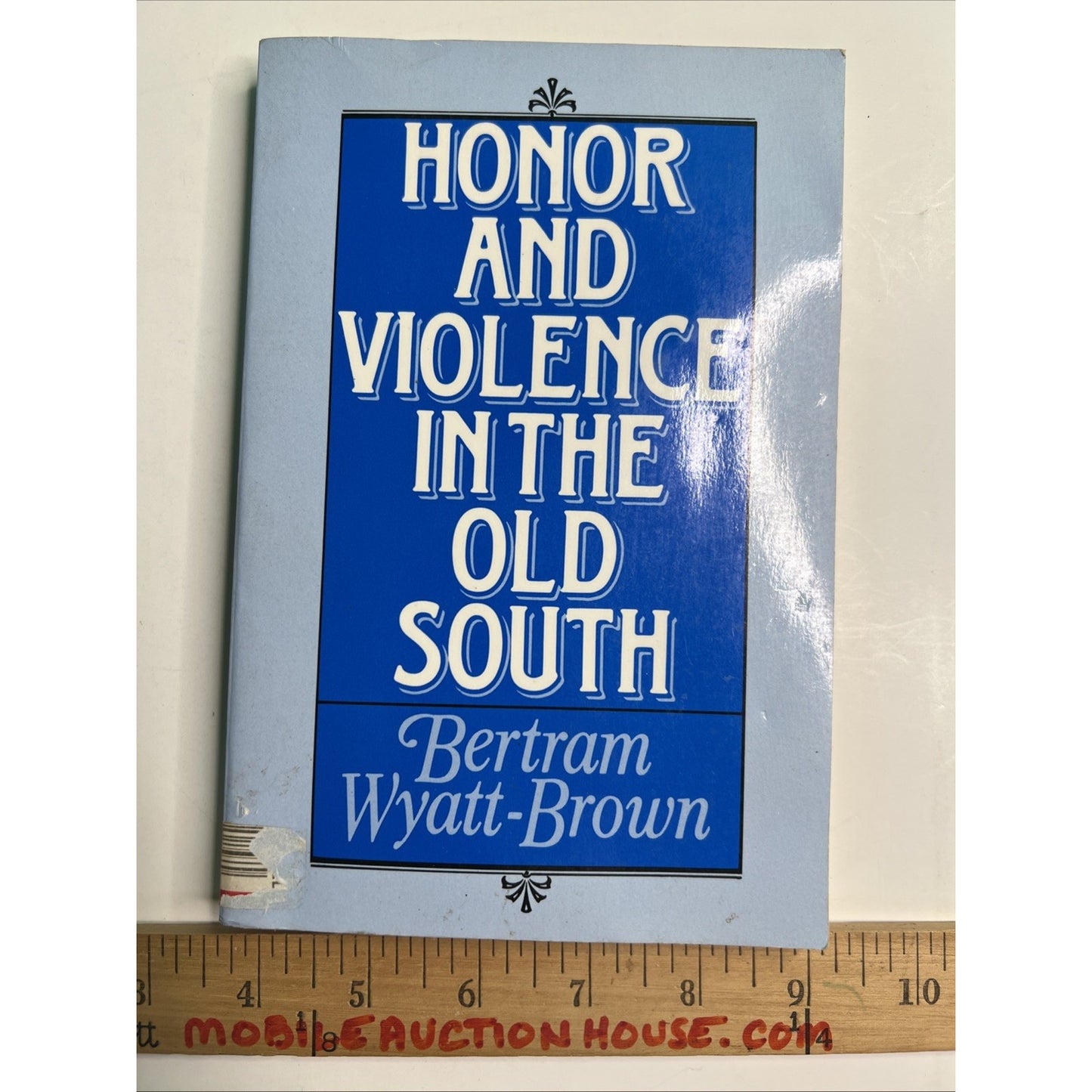 Honor & Violence in the Old South by Bertram Wyatt-Brown, Southern History, 1986