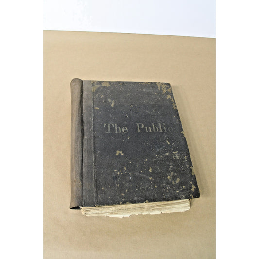 Antique 1911 Chicago Newspaper "The Public" Bound Vol., Later "The New Republic"