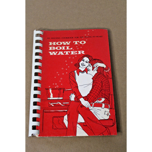 Cookbook How to Boil Water Amusing 1970's Recipe Book Simple Recipes Young Heart