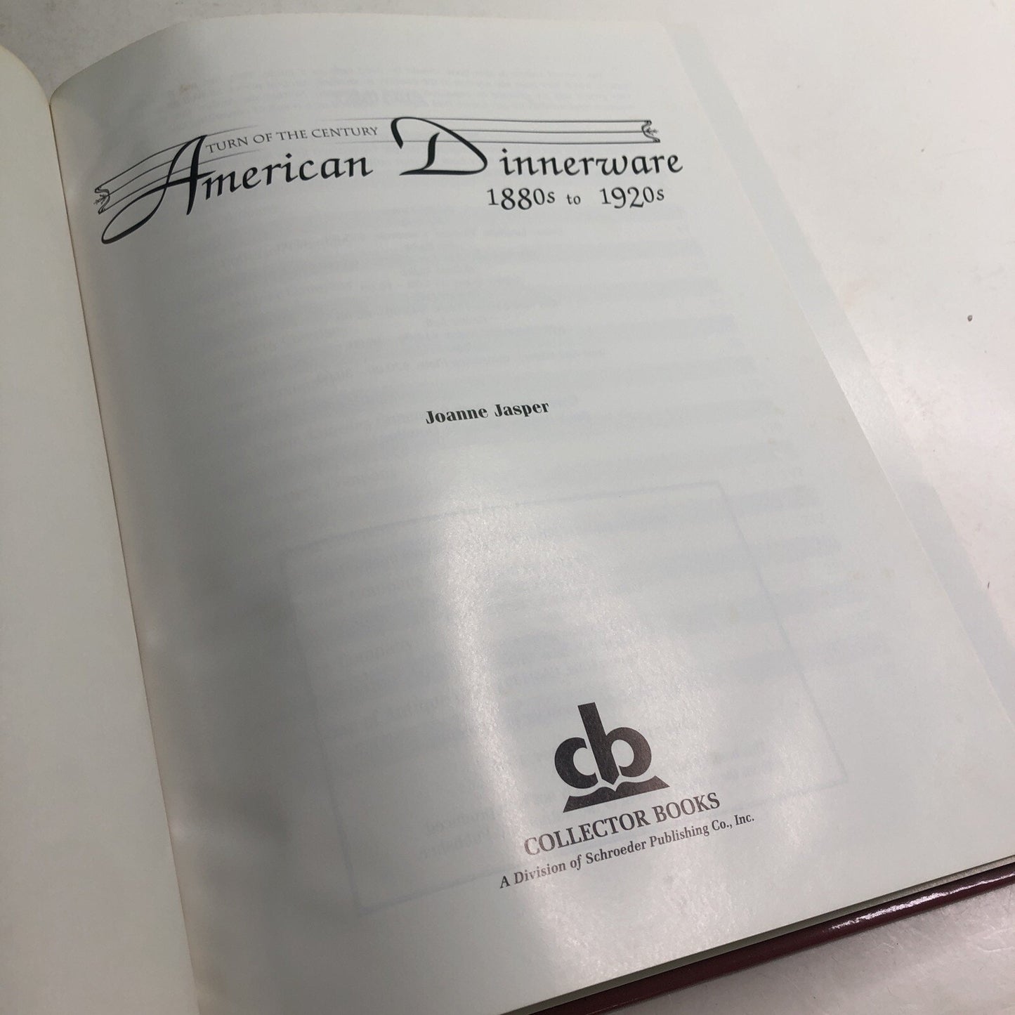 TURN OF THE CENTURY AMERICAN DINNERWARE, 1880S TO 1920S By Joanne Jasper HC