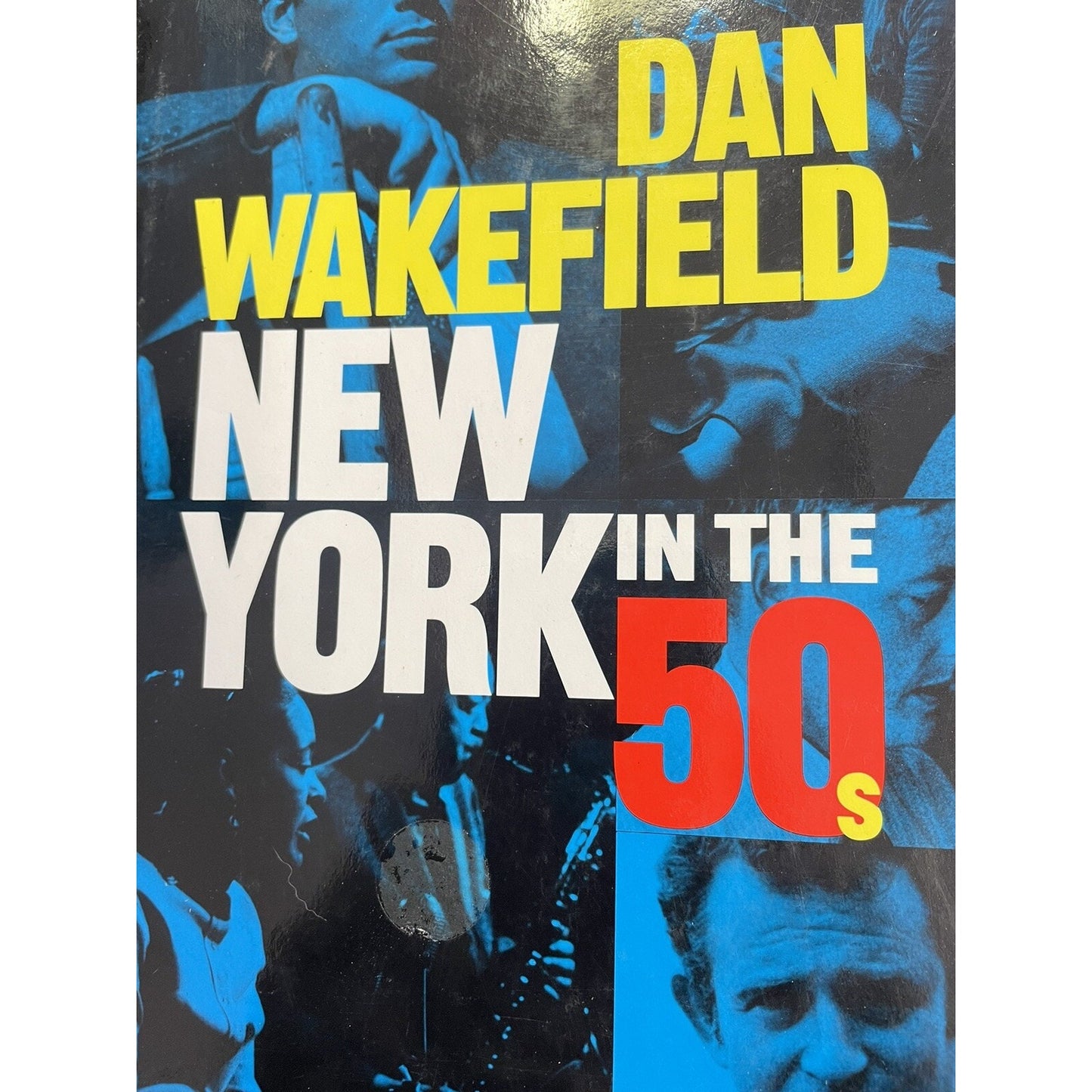 New York in the 50s Hardcover By Dan Wakefield GOOD Signed By Author 1992 DJ