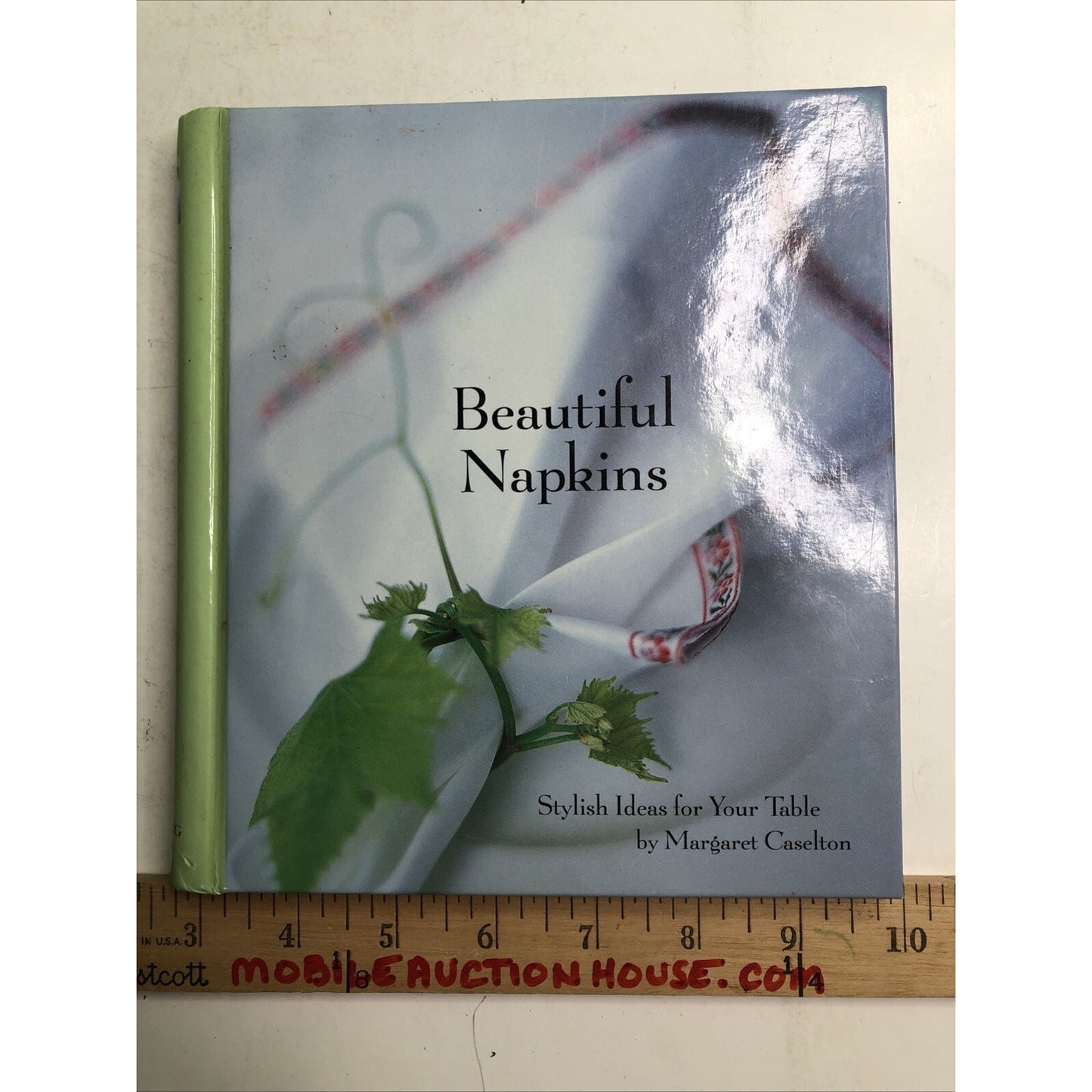 Beautiful Napkins : Stylish Ideas for Your Table by Margaret Caselton 1999