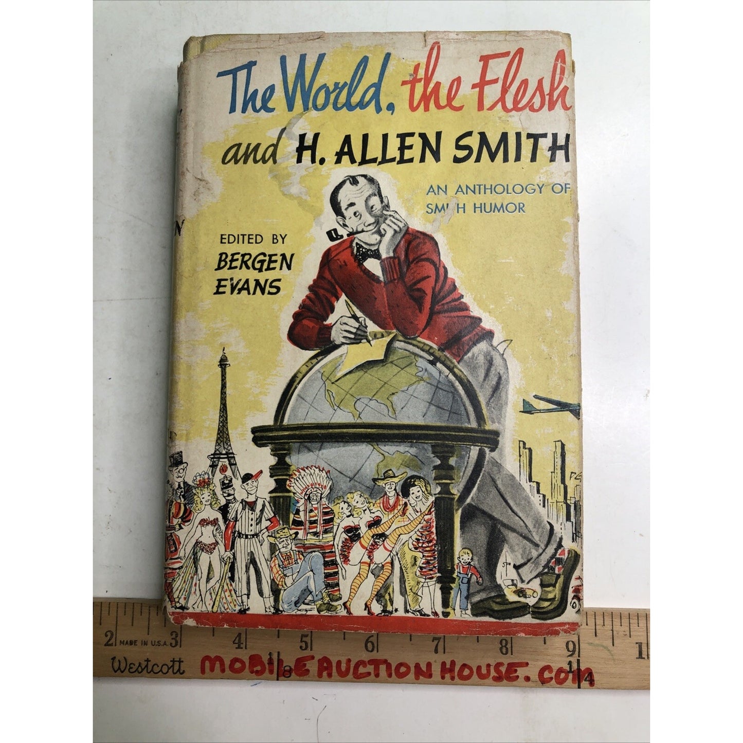 The World, The Flesh And H. Allen Smith by BERGEN EVANS 1954 HC DJ HUMOR