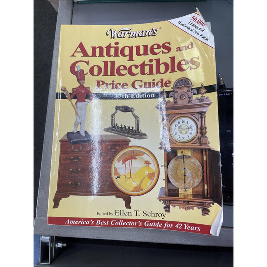 Warman’s Antiques and Collectibles Price Guide 37th Edition Ellen T. Schroy 2003