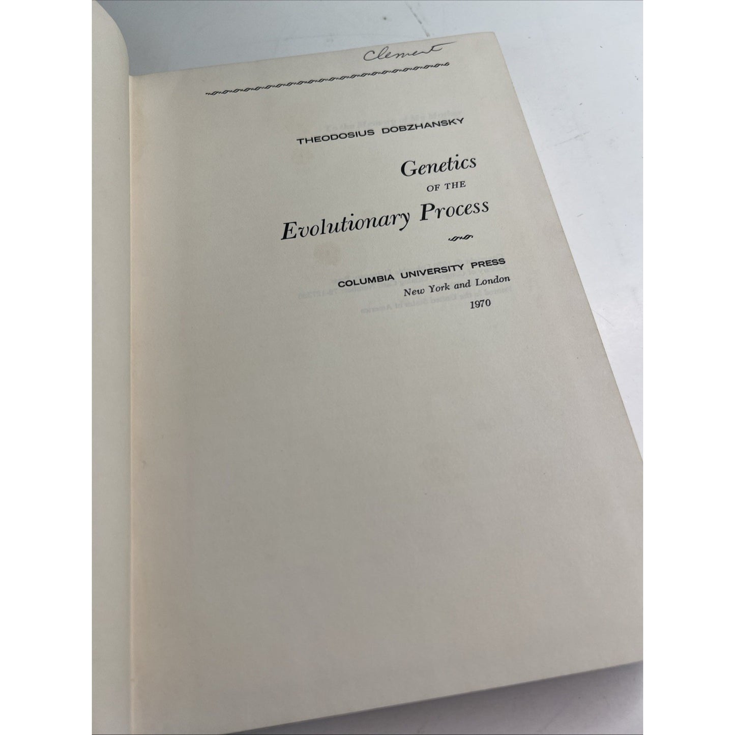 GENETICS OF THE EVOLUTIONARY PROCESS By Theodosius Dobzhansky 1970 Hardcover