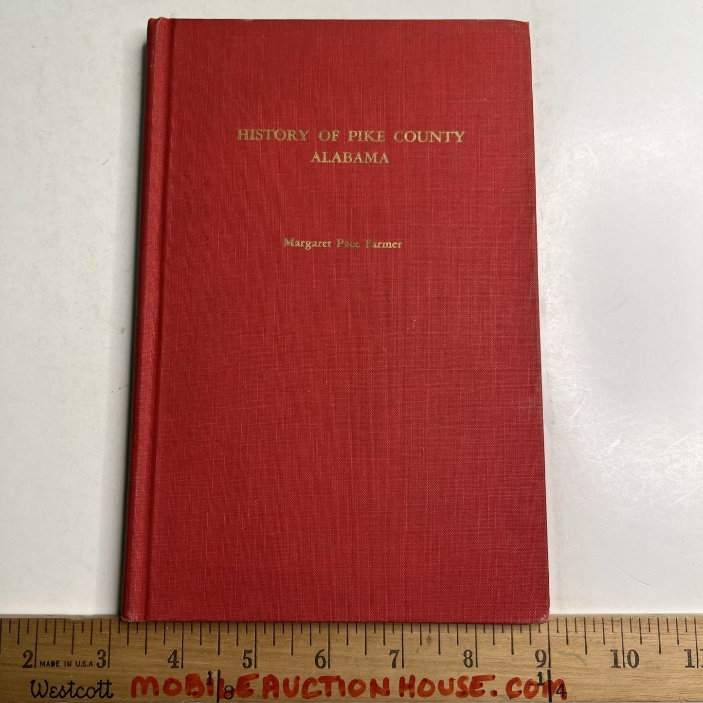 History of Pike County Alabama by Margaret Pace Farmer 1952 HC Illustrated