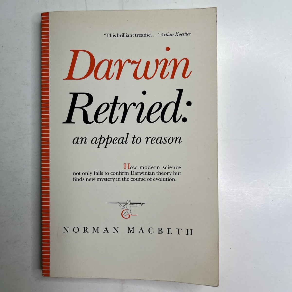 Darwin Retried An Appeal to Reason by Norman Macbeth 1971 PB 3rd Printing