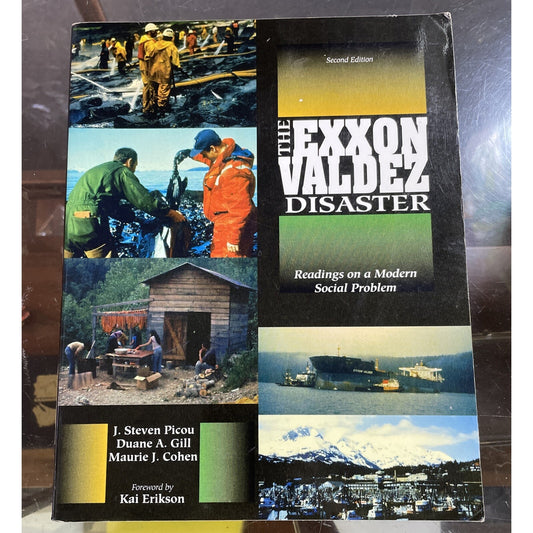 The Exxon Valdez Disaster by J. Steven Picou 1999, Trade Paperback, 2nd Edition