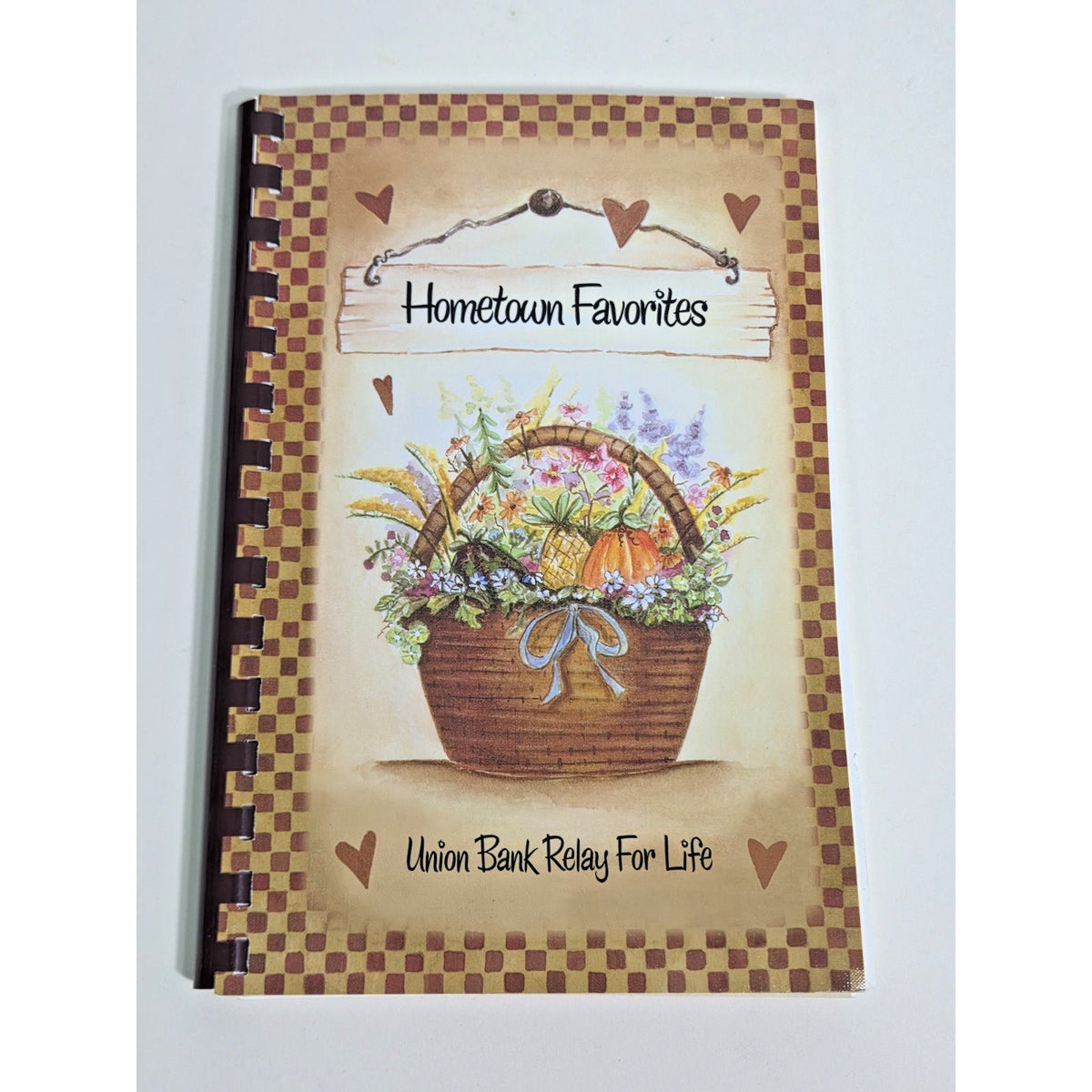 Hometown Favorites 2007 West Virginia Community Cookbook Union Bank Relay Life