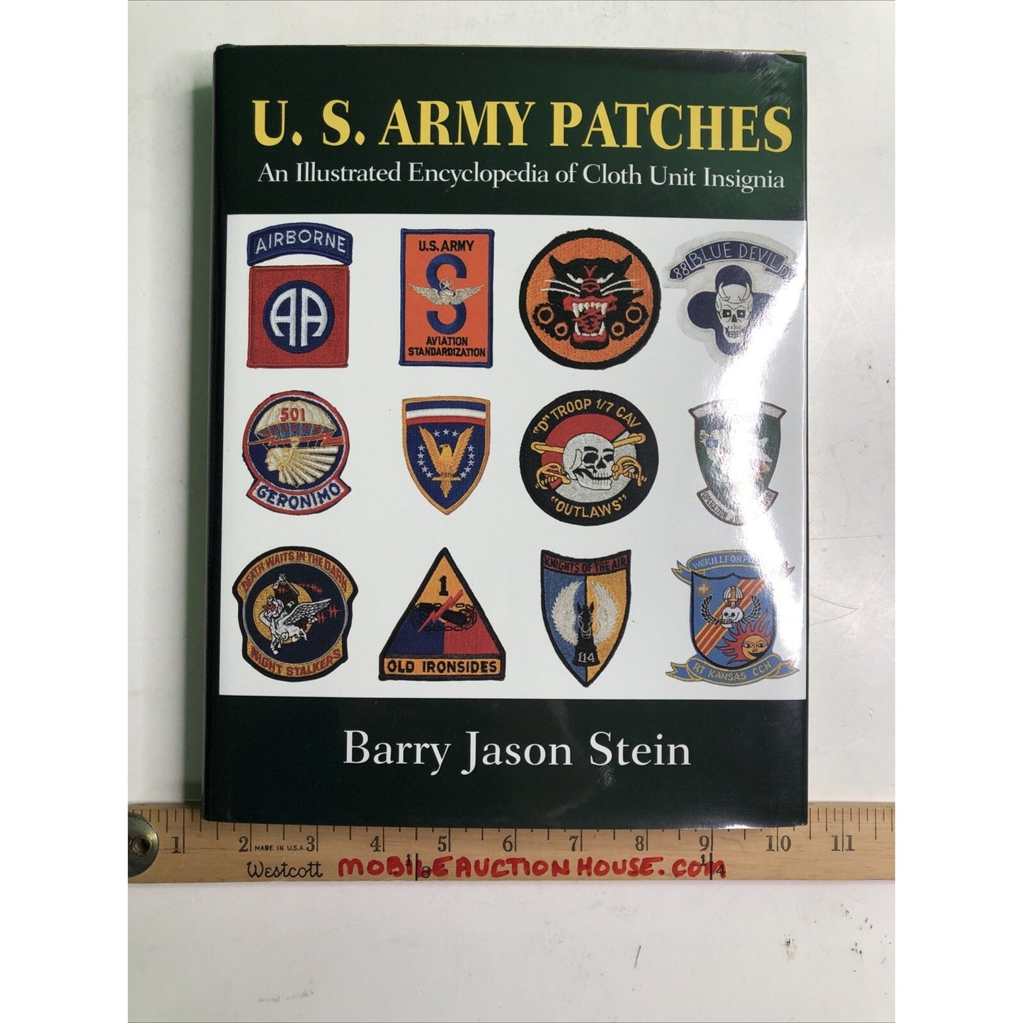 U.S. Army Patches: An Illustrated Encyclopedia of Cloth Unit Insignia by Stein