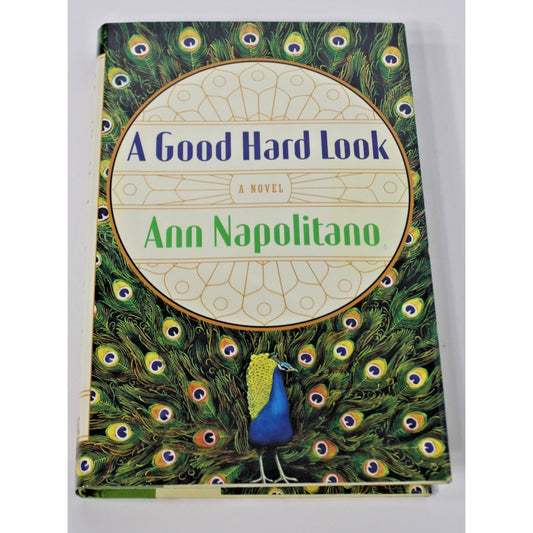 *Signed* Ann Napolitano- A Good Hard Look, 2011 HC/ DJ Fine Condition
