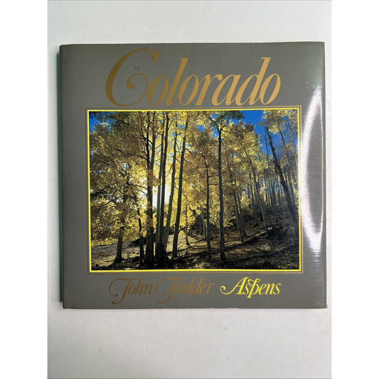 Colorado Aspens Photography and Words by John Fielder HC DJ 1984